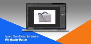 An open laptop displays an image editing program featuring a handbag picture. Text reads: "Product Photo Retouching Services: Why Quality Matters." The background is adorned with blue and orange sections, emphasizing the importance of expert product photo retouching for standout visuals.