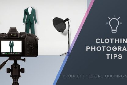 Tips for photographing clothing effectively, emphasizing the importance of product photo retouching services