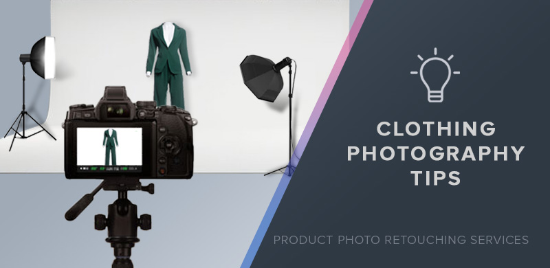 Tips for photographing clothing effectively, emphasizing the importance of product photo retouching services